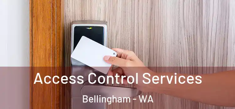 Access Control Services Bellingham - WA
