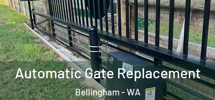 Automatic Gate Replacement Bellingham - WA