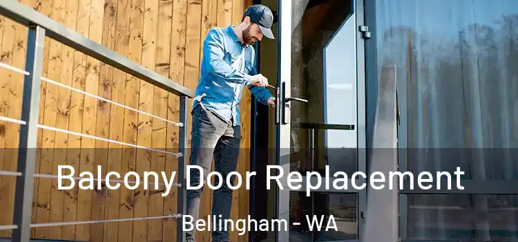  Balcony Door Replacement Bellingham - WA