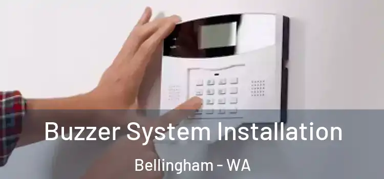 Buzzer System Installation Bellingham - WA