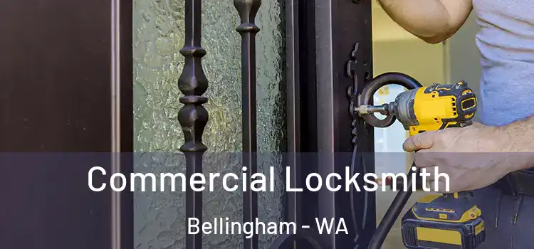 Commercial Locksmith Bellingham - WA