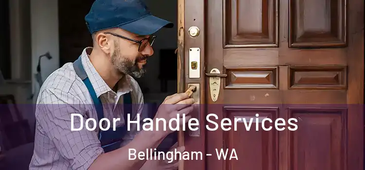 Door Handle Services Bellingham - WA