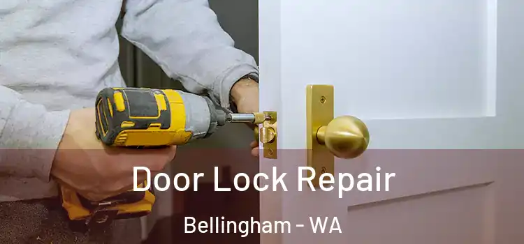  Door Lock Repair Bellingham - WA