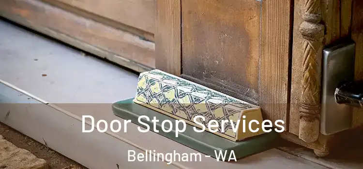 Door Stop Services Bellingham - WA