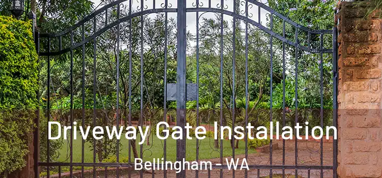 Driveway Gate Installation Bellingham - WA