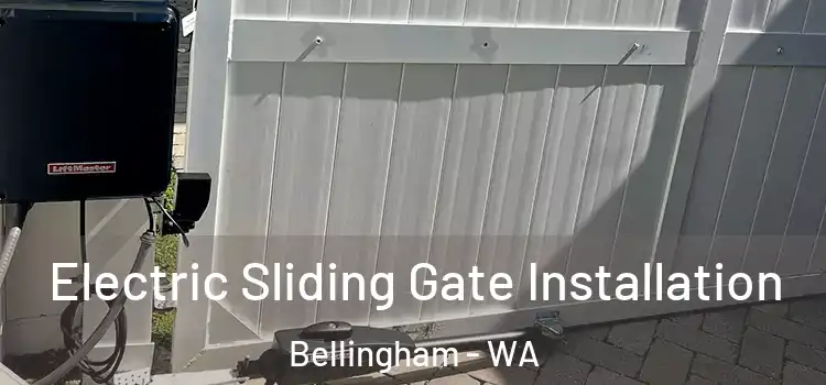 Electric Sliding Gate Installation Bellingham - WA