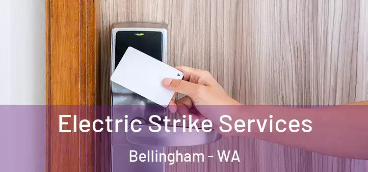 Electric Strike Services Bellingham - WA