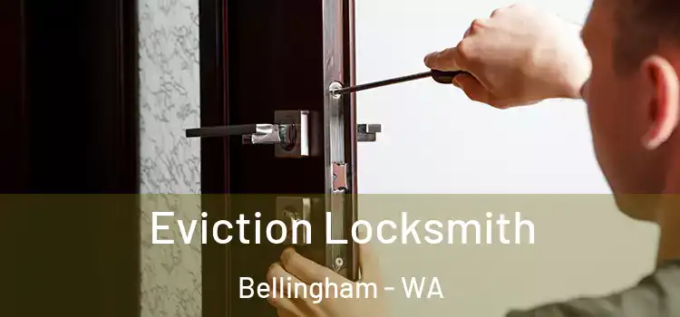  Eviction Locksmith Bellingham - WA