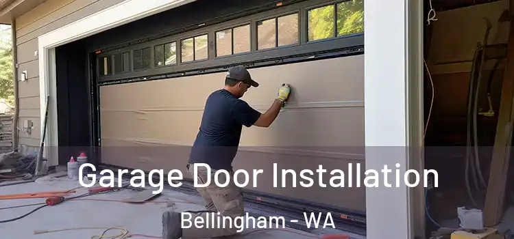  Garage Door Installation Bellingham - WA