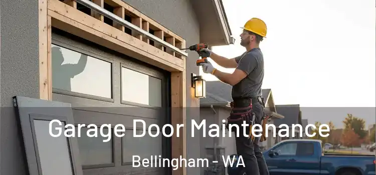  Garage Door Maintenance Bellingham - WA