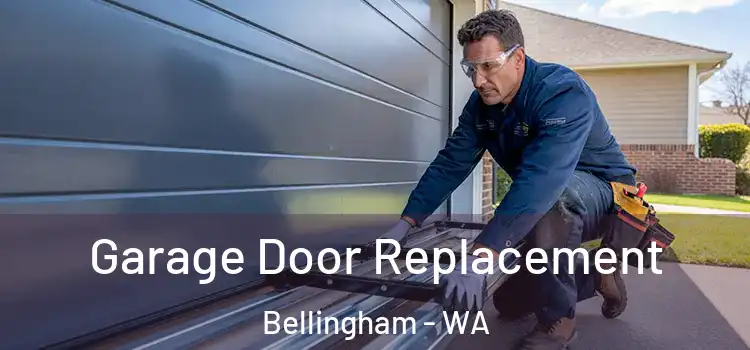  Garage Door Replacement Bellingham - WA