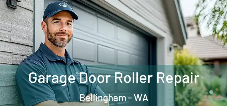  Garage Door Roller Repair Bellingham - WA