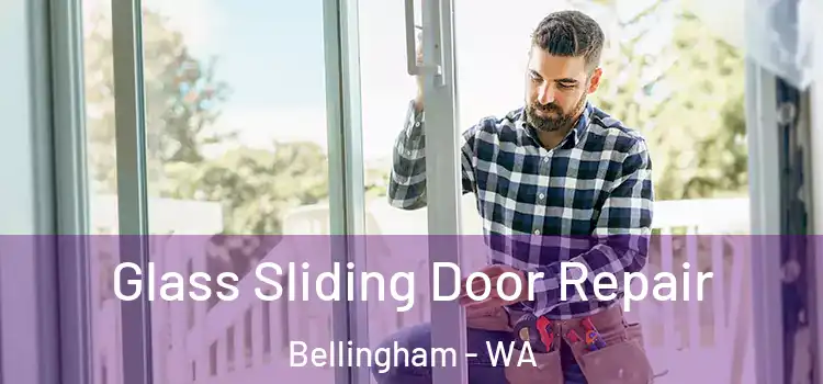 Glass Sliding Door Repair Bellingham - WA