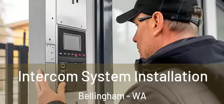 Intercom System Installation Bellingham - WA