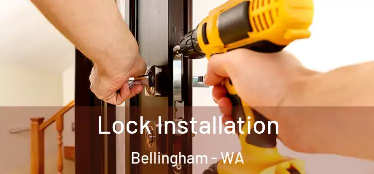 Lock Installation Bellingham - WA