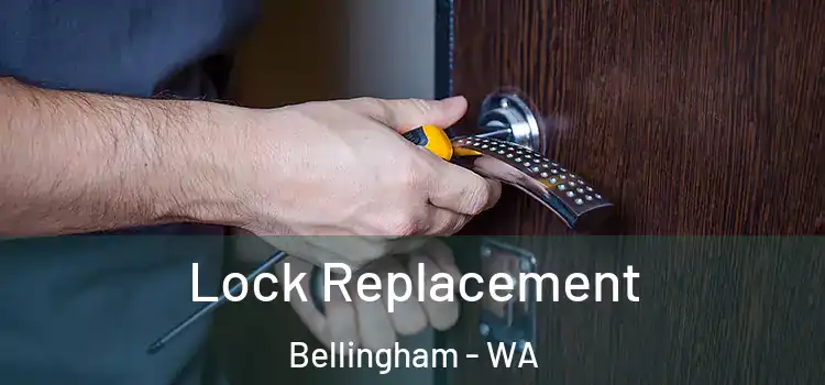 Lock Replacement Bellingham - WA
