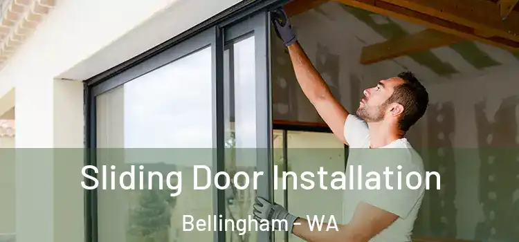 Sliding Door Installation Bellingham - WA