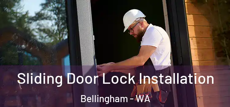 Sliding Door Lock Installation Bellingham - WA
