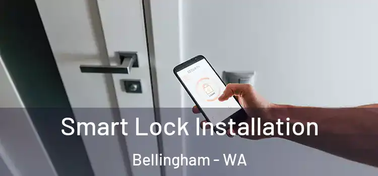  Smart Lock Installation Bellingham - WA